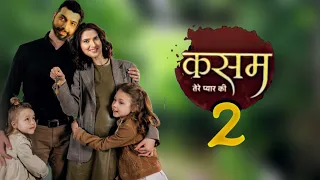 Kasam tere pyaar ki Season 2 - Release Date Launch date Has Been Confirmed!