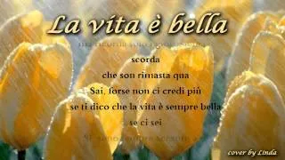 La vita è bella (Beautiful that way). Testo di Roberto Benigni. Musica: Nicola Piovani.