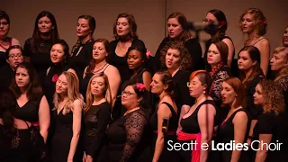 Seattle Ladies Choir: S13: My Girls (Animal Collective)