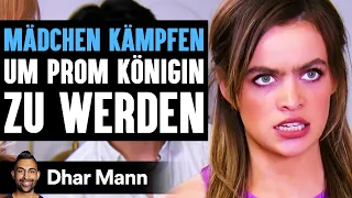 MÄDCHEN KÄMPFEN Um Prom KÖNIGIN Zu Werden | Dhar Mann Studios