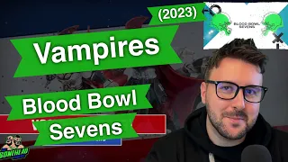 Vampires (2023) Blood Bowl Sevens Guide (Deathzone Refresh) - Blood Bowl 2020 (Bonehead Podcast)