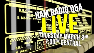 Your Questions Answered LIVE March 2022 #HamradioQA