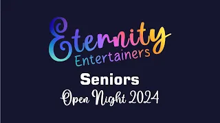 Eternity Entertainers Open Night 2024 - Seniors