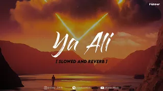 Ya Ali Slowed And Reverb Song | Zubeen Garg | Gangster