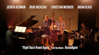 Redman Mehldau McBride Blade - "Right Back Round Again"