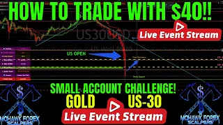 How to Trade  with a $40 Account , Small Account Challenge , Economic news and Market Open Live!