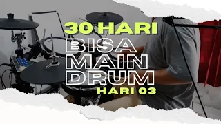 BELAJAR DRUM PRIVAT - 30 HARI BISA BERMAIN DRUM - HARI 3