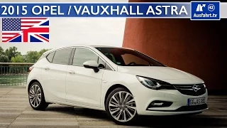 2015 Opel / Vauxhall Astra 1.6 Turbo - Full Test, In-Depth Review and Test Drive (English)