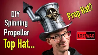 DIY Steampunk Top Hat / How to Make a Mad Hatter Hat, Powered By the Wind!