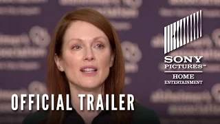 Still Alice - Official Trailer- Now on Blu-ray & Digital HD