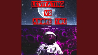 Levitating VS Adore You Tik Tok (Remix)