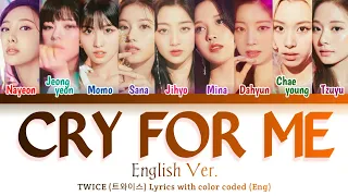 TWICE - "CRY FOR ME" English Ver. Lyrics with color coded