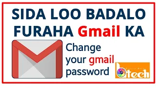 𝗦𝗜𝗗𝗔 LOO BADALO FURAHA CIWAANKAGA | Change your Gmail password 𝟐𝟎𝟐𝟎