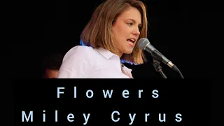 FLOWERS Miley Cyrus Allie Sherlock cover