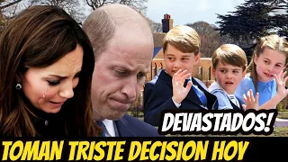 GRAN TRISTEZA! KATE MIDDLETON y EL PRÍNCIPE WILLIAM TOMARÁN UNA TRISTE DECISIÓN Sobre SUS HIJOS HOY!