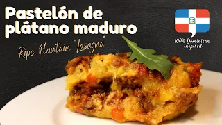 Pastelón de Plátano Maduro / Ripe Plantain "Lasagna"