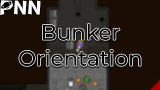 Bunker Orientation Video | PNN Lore