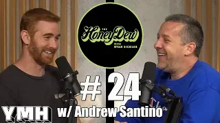HoneyDew Podcast #24 | Andrew Santino