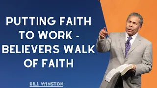 Dr Bill Winston - Putting Faith to Work  -  Believers Walk of Faith