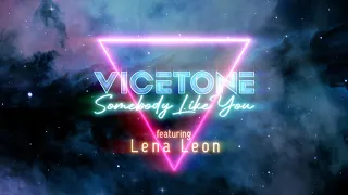 Vicetone - Somebody Like You (Official Lyric Video) ft. Lena Leon