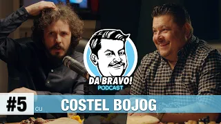 DA BRAVO! Podcast #5 cu Costel Bojog