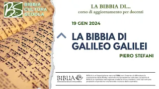 La Bibbia di Galileo Galilei, prof. Piero Stefani