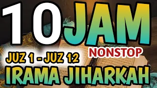 10 jam nonstop lantunan alquran irama jiharkah juz 1-juz12 sangat menenangkan | MP3 only