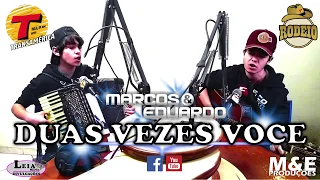 Duas Vezes Você - Bruno & Barretto (cover) Marcos & Eduardo na radio transamerica