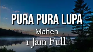 Pura pura lupa satu jam full (lirik) ~ jangan lagi datang cinta