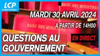 [DIRECT] Questions au Gouvernement à l'Assemblée nationale - 30/04/2024