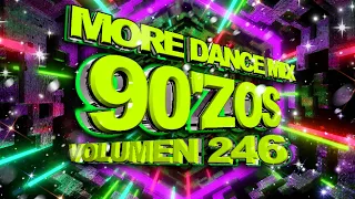 More Dance 90'zos Mix Vol. 246