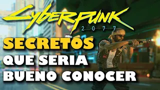 CYBERPUNK 2077 - Secretos que el juego no te dice