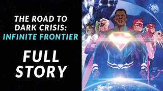 Infinite Frontier: The Road to Dark Crisis Part 1 | FULL STORY