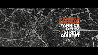 Hanging Gardens: La Javanaise (Serge Gainsbourg)  / Yannick Delez String Quintet