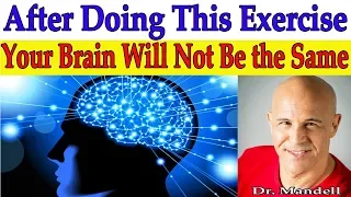 This Exercise Will Stretch Your Brain (Neuroplasticity) - Dr Alan Mandell, DC