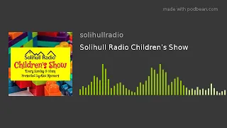 Solihull Radio Children's Show