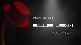 Michael Jackson - Billie Jean (YOCON X ASSINO RMX 2023)