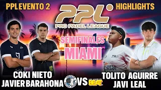 🏆 Semifinales Pro Padel League: Nieto y Barahona vs Tolito Aguirre y Leal | Highlights PPL Miami