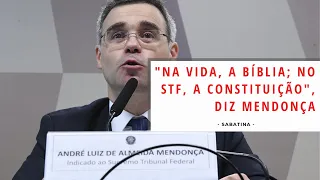 "Na vida, a Bíblia; no STF, a Constituição", diz Mendonça