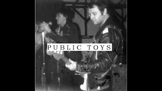 PUBLIC TOYS : 1982 Demo : UK Punk Demos