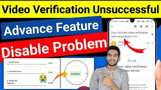 youtube video verification unsuccessful problem || youtube advanced features disabled problem