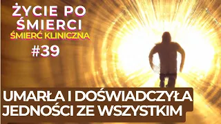 DOŚWIADCZYŁA JEDNOŚCI ZE WSZYSTKIM | Życie po śmierci | Śmierć kliniczna | NDE | Jen Christensen