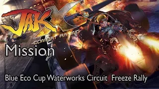 Jak X Mission Blue Eco Cup Waterworks Circuit  Freeze Rally