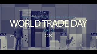 World Trade Day 2020 Virtual Conference Promo Video