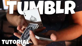 TUMBLR | Original Cardistry Combo Tutorial