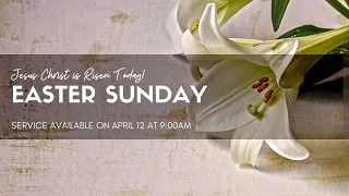 Easter Sunday Service, April 12, 2020