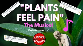 Plants Feel Pain song (CeeLo Green parody)