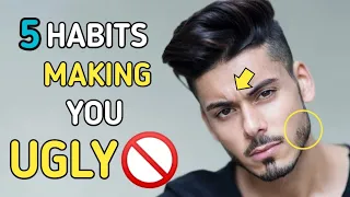 5 *BIGGEST REASONS* You Look UNATTRACTIVE(2022) | Habits That Make You Unattractive | Look Handsome