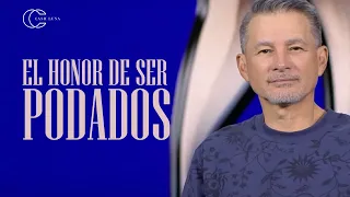 Pastor Cash Luna| El honor de ser podados - Casa de Dios