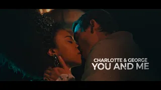 Charlotte and George | YOU AND ME (A Bridgerton Story)